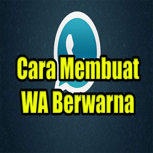 Cara Membuat WA Berwarna 1.0