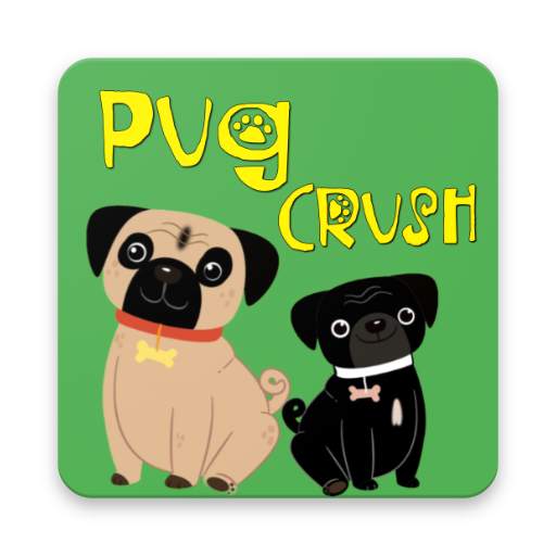 Pug Crush 1.18