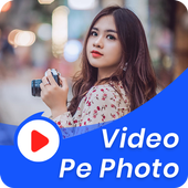 Video Pe Photo - Video Par Photo Lagane Wala App icon