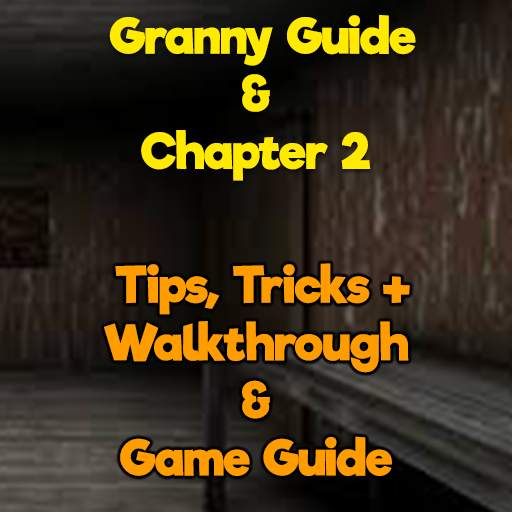 Scary Granny Guide   Walkthrough & Game Guide 1.0