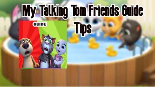 Guide For My Talking Tom Friends 2020 screenshot 3