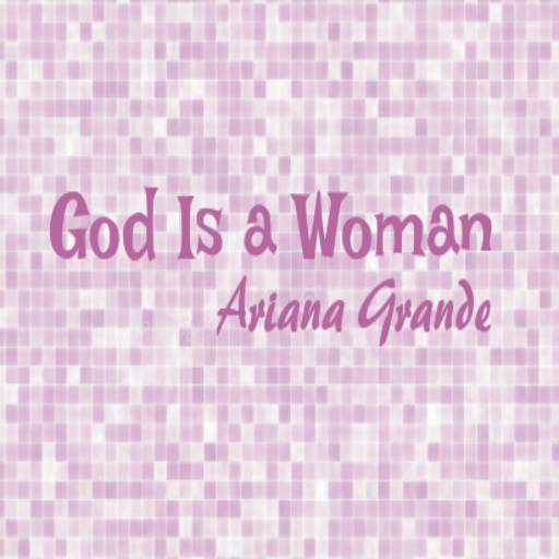 God is a woman Lyrics 1.0