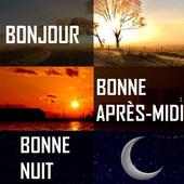 Bonjour, Bonne après-midi, Nuit, Bonsoir, Amour on 9Apps