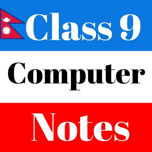 Class 9 Computer Science Notes Nepal Offline 1.0