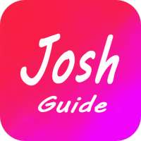 Josh Short Video App - Guide for Josh | Josh Guide