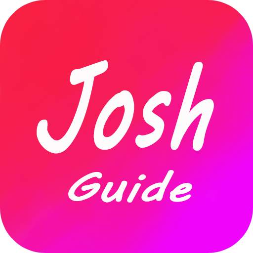 Josh Short Video App - Guide for Josh | Josh Guide 2.0
