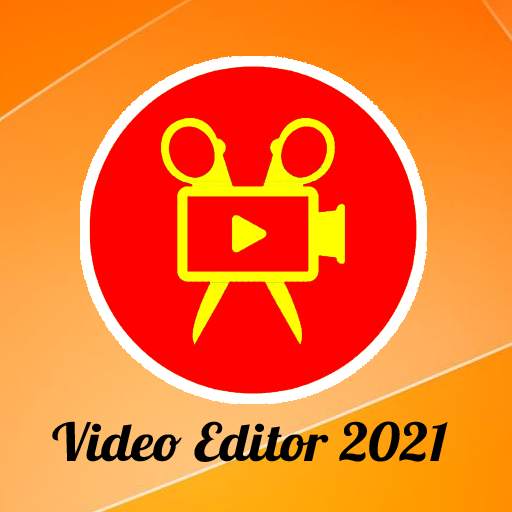 Video Editor 2021 New Version 2.0