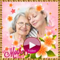 Happy Mother's Day Video Maker on 9Apps