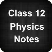 Class 12 Physics Notes on 9Apps