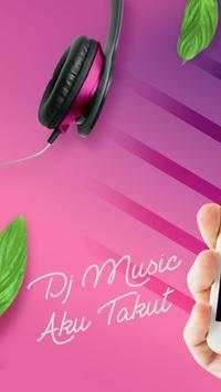 Dj Music Aku Takut screenshot 1
