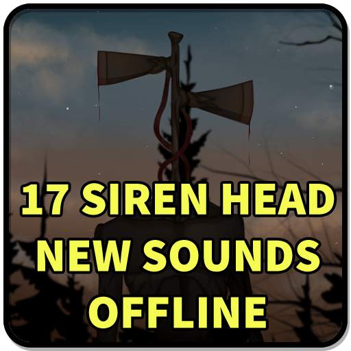 Siren Head Sound Offline 1.4