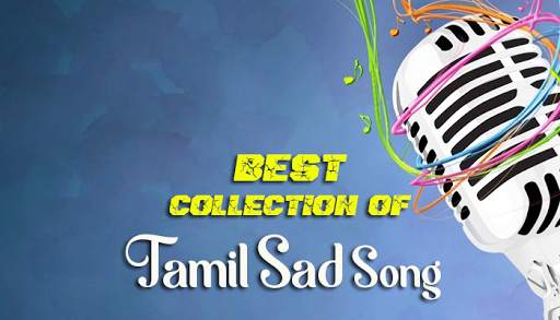 Tamil Sad Songs mp3 - Best of Tamil Songs screenshot 2