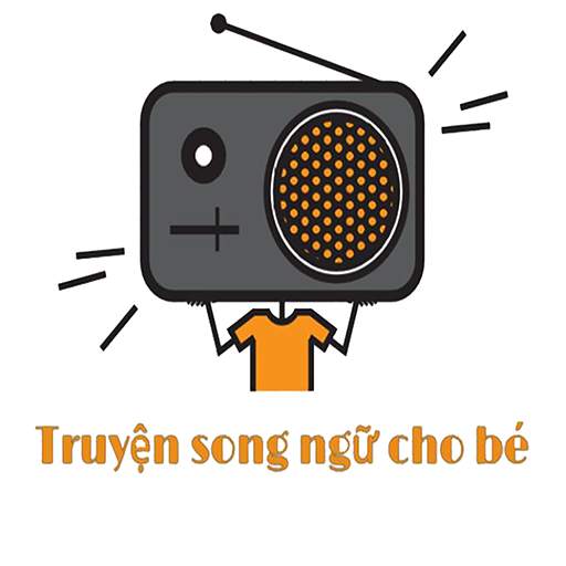 Audio - Truyện song ngữ cho bé 6.0