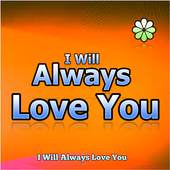 I Will Always Love You 85.1