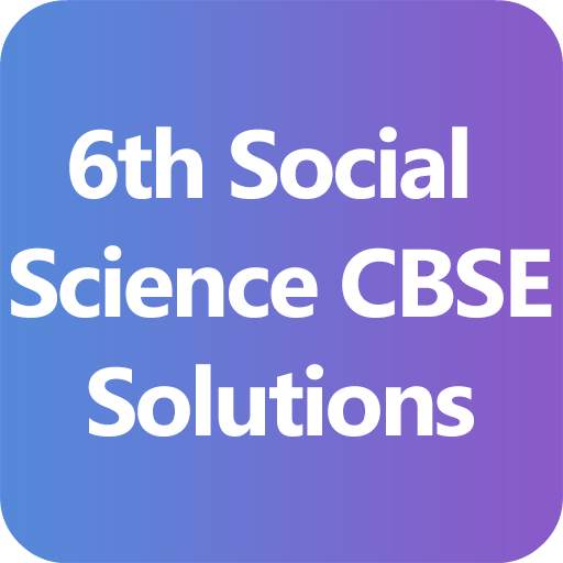 6th Social Science CBSE Solutions - Class 6 1.0