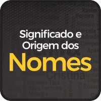 Origem e Significado dos Nomes on 9Apps