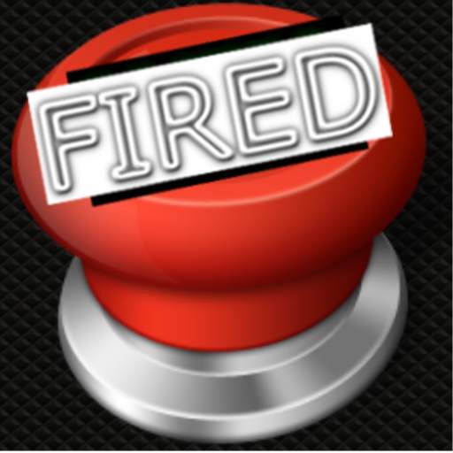 YOU'RE FIRED BUTTON 24.0