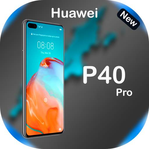 Huawei P40 Pro Themes and Launchers 2021 3.5
