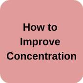 How to Improve Concentration 1.0