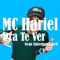 MC Hariel - Pra Te Ver Sem Internet 2019