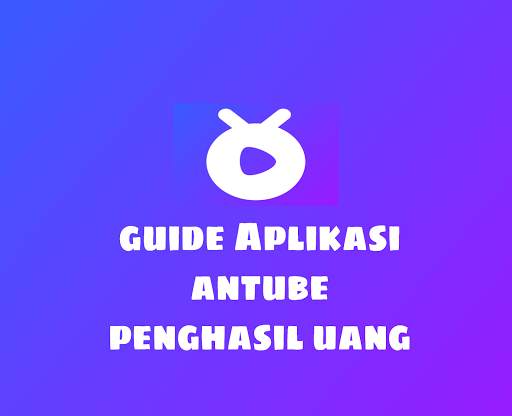 Guide Antube App Earn Money 2021 स्क्रीनशॉट 2