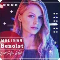 Best Selfie With Melissa Benoist